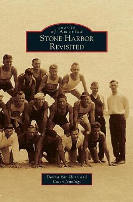 Stone Harbor Revisited by Donna Van Horn