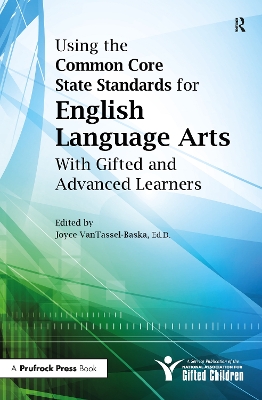 Using the Common Core State Standards in English Language Arts with Gifted and Advanced Learners book