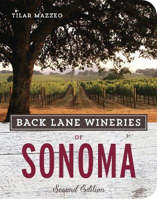 Back Lane Wineries Of Sonoma, Second Edition book