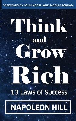 Think And Grow Rich: 13 Laws Of Success by Napoleon Hill