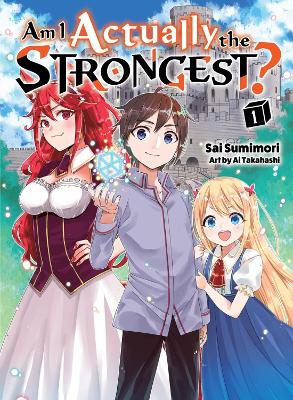 Am I Actually the Strongest? 1 (light novel) book