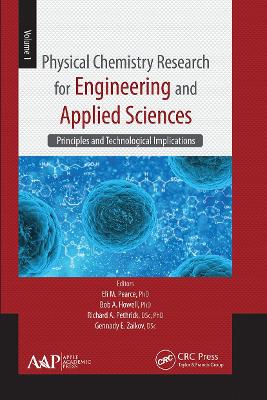 Physical Chemistry Research for Engineering and Applied Sciences, Volume One: Principles and Technological Implications book