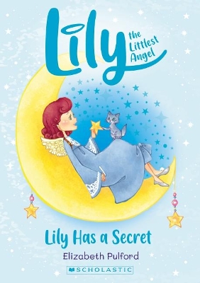 Lily Has a Secret (the Littlest Angel #2) book