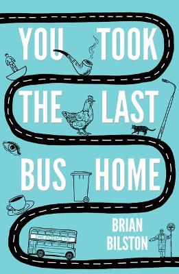 You Took the Last Bus Home book
