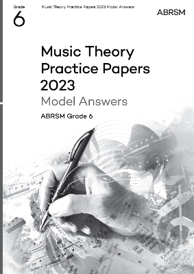 Music Theory Practice Papers Model Answers 2023, ABRSM Grade 6 book