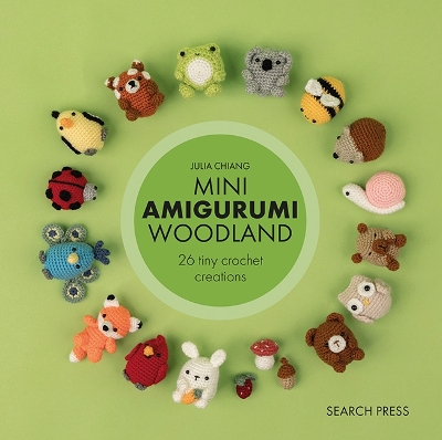 Mini Amigurumi Woodland: 26 Tiny Crochet Creations book