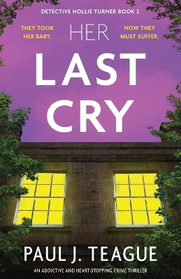 Her Last Cry: An addictive and heart-stopping crime thriller book