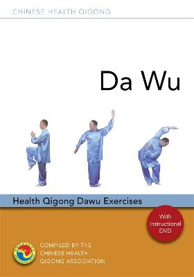 Da Wu: Health Qigong Da Wu Exercises book