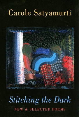 Stitching the Dark: New and Selected Poems book