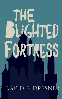 The Blighted Fortress: The Allies of Theo Book Two book