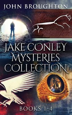 Jake Conley Mysteries Collection - Books 1-4 by John Broughton