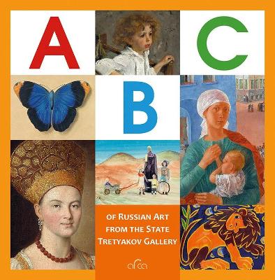 The ABC of Russian Art from the State Tretyakov Gallery by Valentina Byalik