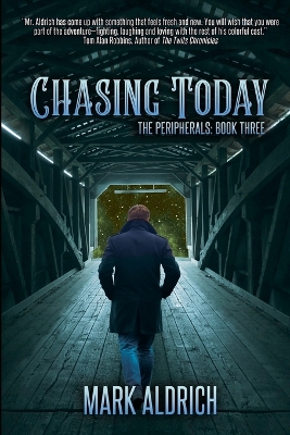 Chasing Today: The Peripherals: Book Three book