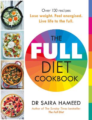 The Full Diet Cookbook: Over 100 delicious recipes to lose weight, feel energised and live life to the full book