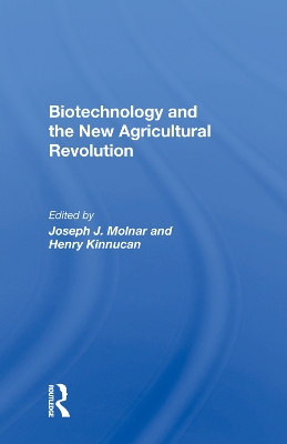 Biotechnology And The New Agricultural Revolution by Joseph J Molnar