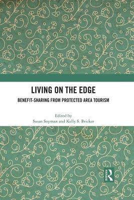 Living on the Edge: Benefit-Sharing from Protected Area Tourism by Susan Snyman