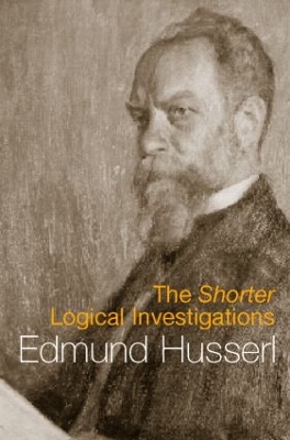 The Shorter Logical Investigations by Edmund Husserl