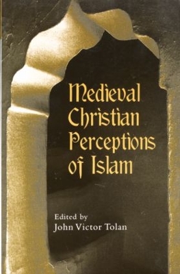 Medieval Christian Perceptions of Islam book