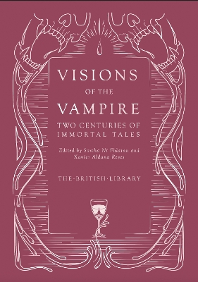 Visions of the Vampire: Two Centuries of Immortal Tales book