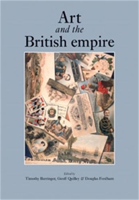 Art and the British Empire by Tim Barringer