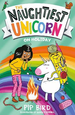 The Naughtiest Unicorn on Holiday (The Naughtiest Unicorn series) by Pip Bird