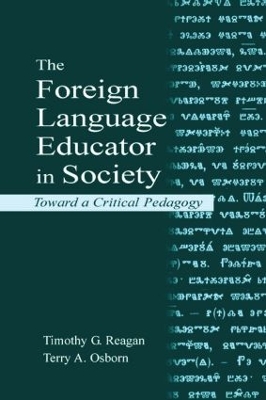 The Foreign Language Educator in Society by Timothy G. Reagan