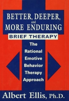 Better, Deeper and More Enduring Brief Therapy book