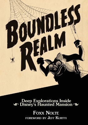 Boundless Realm: Deep Explorations Inside Disney's Haunted Mansion book