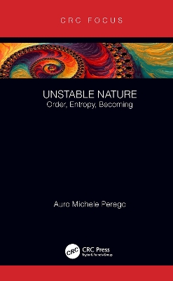 Unstable Nature: Order, Entropy, Becoming book