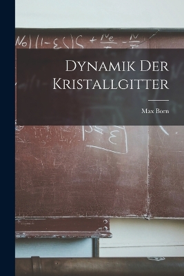 Dynamik der Kristallgitter book