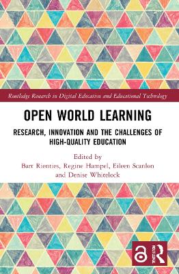Open World Learning: Research, Innovation and the Challenges of High-Quality Education by Bart Rienties