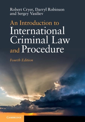 An Introduction to International Criminal Law and Procedure by Robert Cryer
