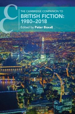 The Cambridge Companion to British Fiction: 1980–2018 book