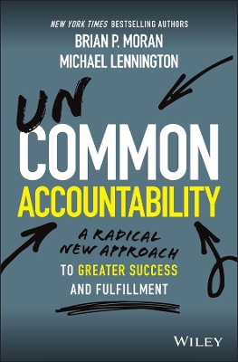 Uncommon Accountability: A Radical New Approach To Greater Success and Fulfillment book