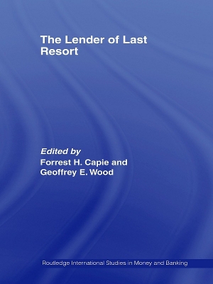 The The Lender of Last Resort by Forrest Capie