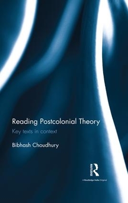 Reading Postcolonial Theory: Key texts in context book