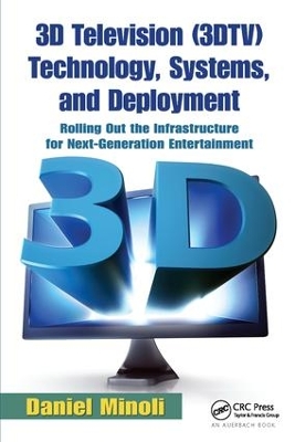 3D Television (3DTV) Technology, Systems, and Deployment book
