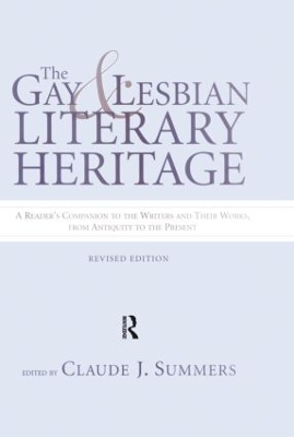 Gay and Lesbian Literary Heritage by Claude J. Summers