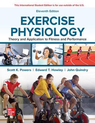 ISE Exercise Physiology: Theory and Application to Fitness and Performance by Scott Powers