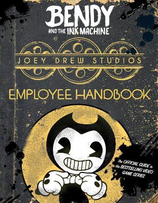 Joey Drew Studios Employee Handbook (Bendy and the Ink Machine) book