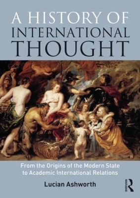 A History of International Thought by Lucian Ashworth