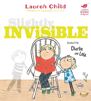 Charlie and Lola: Slightly Invisible book