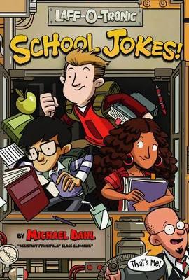 Laff-O-Tronic School Jokes (Laff-O-Tronic Joke Books!) by Michael Dahl