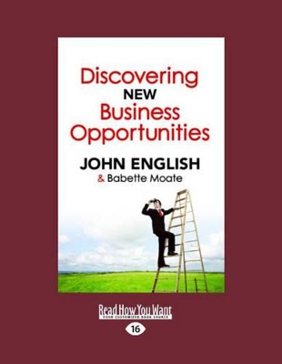 Discovering New Business Opportunities by John English and Babette Moate