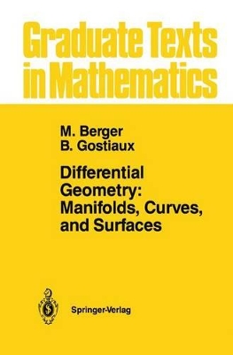 Differential Geometry: Manifolds, Curves, and Surfaces by Marcel Berger