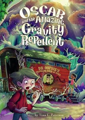 Oscar and the Amazing Gravity Repellent by ,Tina,L. Peterson