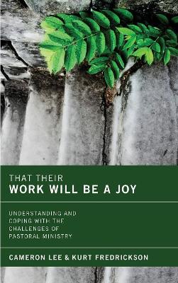 That Their Work Will Be a Joy by Cameron Lee
