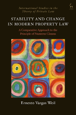 Stability and Change in Modern Property Law: A Comparative Approach to the Principle of Numerus Clausus book