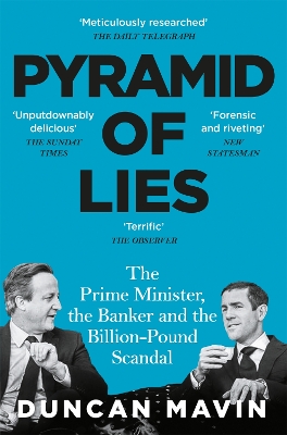 Pyramid of Lies: The Prime Minister, the Banker and the Billion-Pound Scandal book