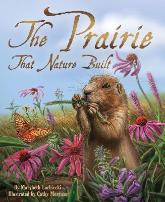 Prairie That Nature Built book